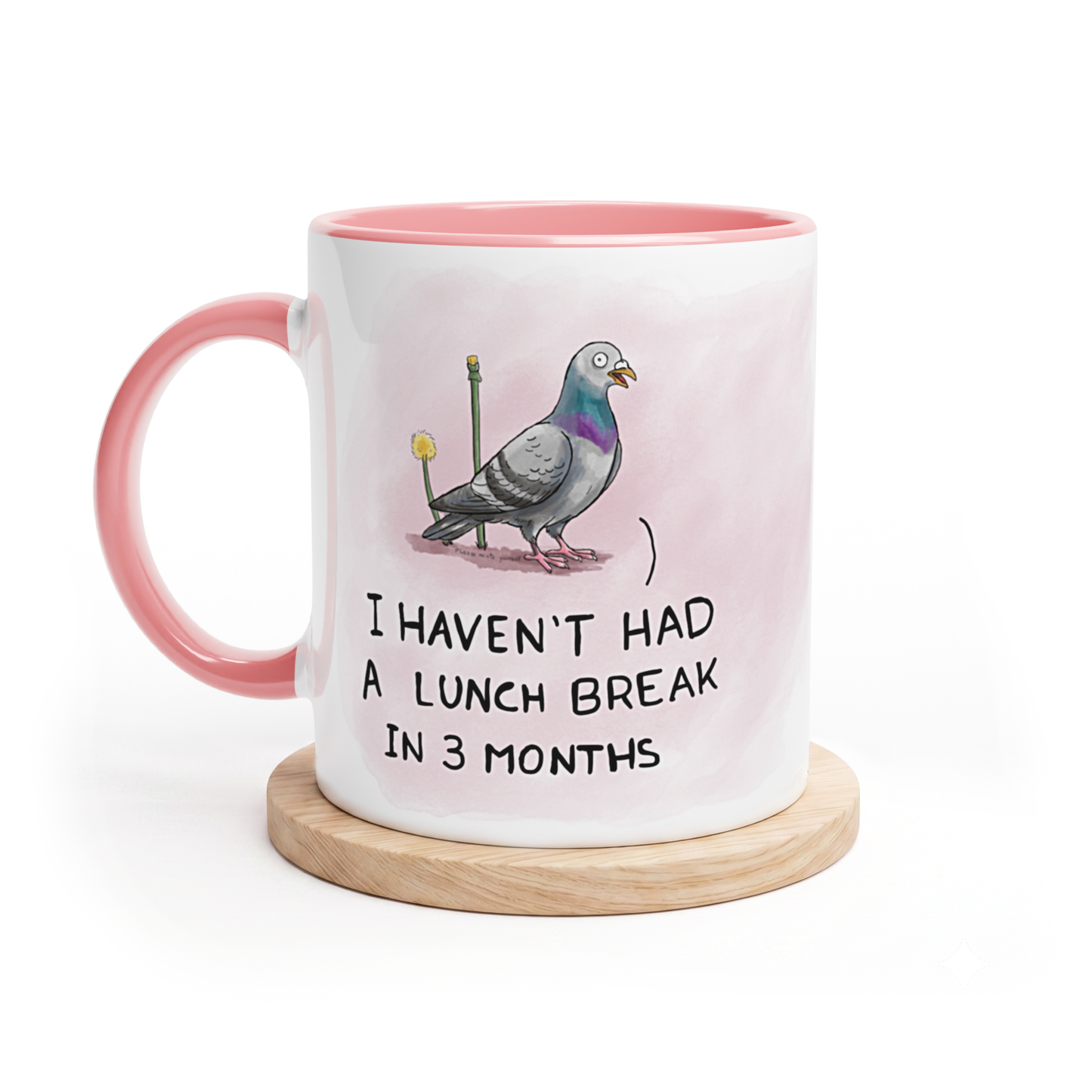 "I haven't had a lunch break in 3 months"